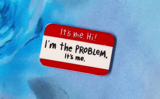 I'm The Problem Brooch